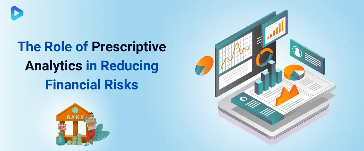 1. The Role of Prescriptive Analytics in Reducing Financial Risks.webp